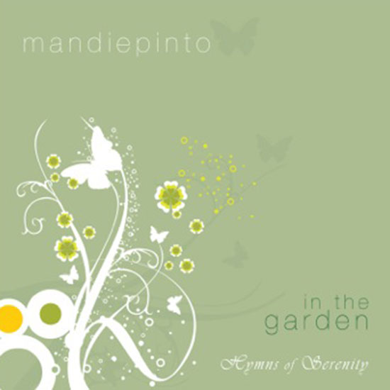 Mandie Pinto - In the Garden: Hymns of Serenity